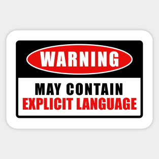 MAY CONTAIN EXPILICIT LANGUAGE WARNING SIGN Sticker